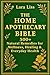 THE HOME APOTHECARY BIBLE: ...