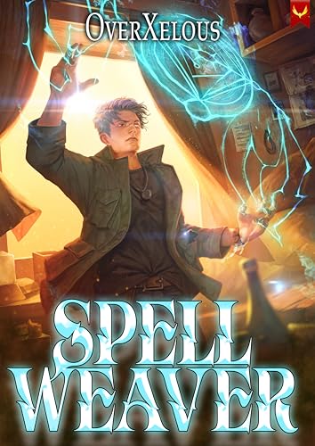Spell Weaver: A LitRPG Adventure (Kindle Edition)