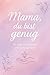 Mama du bist gut genug: Gef...