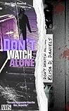 Don't Watch Alone