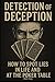 Detection of Deception: How to Spot Lies in Life and at the Poker Table