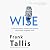 Wise: Finding Purpose, Meaning and Wisdom Beyond the Midpoint of Life