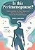 Is This Perimenopause?: Und...