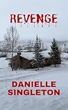 Revenge by Danielle  Singleton