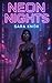 Neon Nights: A Cyberpunk Ta...