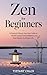 Zen for Beginners by Tiffany Crain