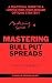 Mastering Bull Put Spreads by Sankar Srinivasan Mastering Bull Put Spreads by Sankar Srinivasan