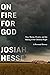 On Fire for God by Josiah Hesse