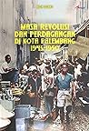 Masa Revolusi dan Perdagangan di Kota Palembang 1945-1950 by Helen Susanti