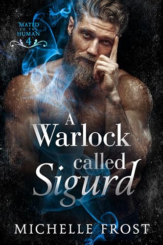 A Warlock Called Sigurd (Mated To The Human #4)