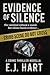 Evidence of Silence by E.J. Hart