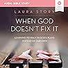 When God Doesn't Fix It Bible Study: Audio: Learning to Walk in God's Plans Instead of Our Own