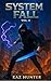 System Fall Vol 4: A LitRPG Adventure (Apocalypse Revisted)