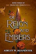 Of Reign and Embers