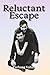 Reluctant Escape: The True Account of a Bahá’í Couple’s Escape from Iran Following the Islamic Revolution