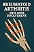 Rheumatoid Arthritis with B...