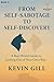 From Self-Sabotage to Self- Discovery by Kevin Gill