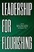 Leadership for Flourishing by James L. Ritchie-Dunham