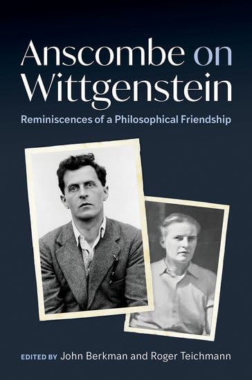 Anscombe on Wittgenstein: Reminiscences of a Philosophical Friendship (Hardcover)