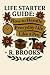 Life Starter Guide by Ryan Brooks