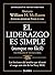 El liderazgo es simple (aun...