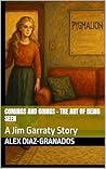 Comings and Goings - The Art of Being Seen : A Jim Garraty Story (The Reunion Duology)