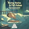 Boring Stories to...
