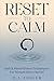 Reset to Calm: Quick Mindfu...