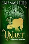 Unjust by Jan Mau Hill