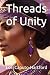 Threads of Unity by Lori Caputo-Hartford