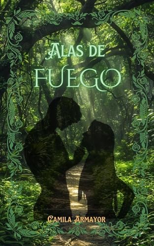 Alas de fuego: Parte 1 (Spanish Edition)
