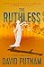 The Ruthless by David Putnam