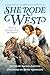 She Rode West by Rachel Santino