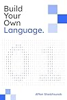 Build Your Own Programming Language | Master Python Programming: A Simple Python-Based Guide for Students to Master Crafting Interpreters, Abstraction, and the Future of Coding