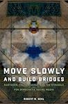 Move Slowly and B...