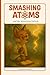 Smashing Atoms and the Myst...