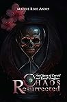 Chaos Resurrected by Maddie Rose Andry