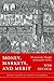 Money, Markets, and Merit: ...