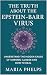 The Truth About the Epstein Barr Virus by Maria Phelps