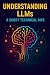 Understanding LLMs by Lex Langford