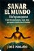 Sanar el mundo : Con Ho’opo...