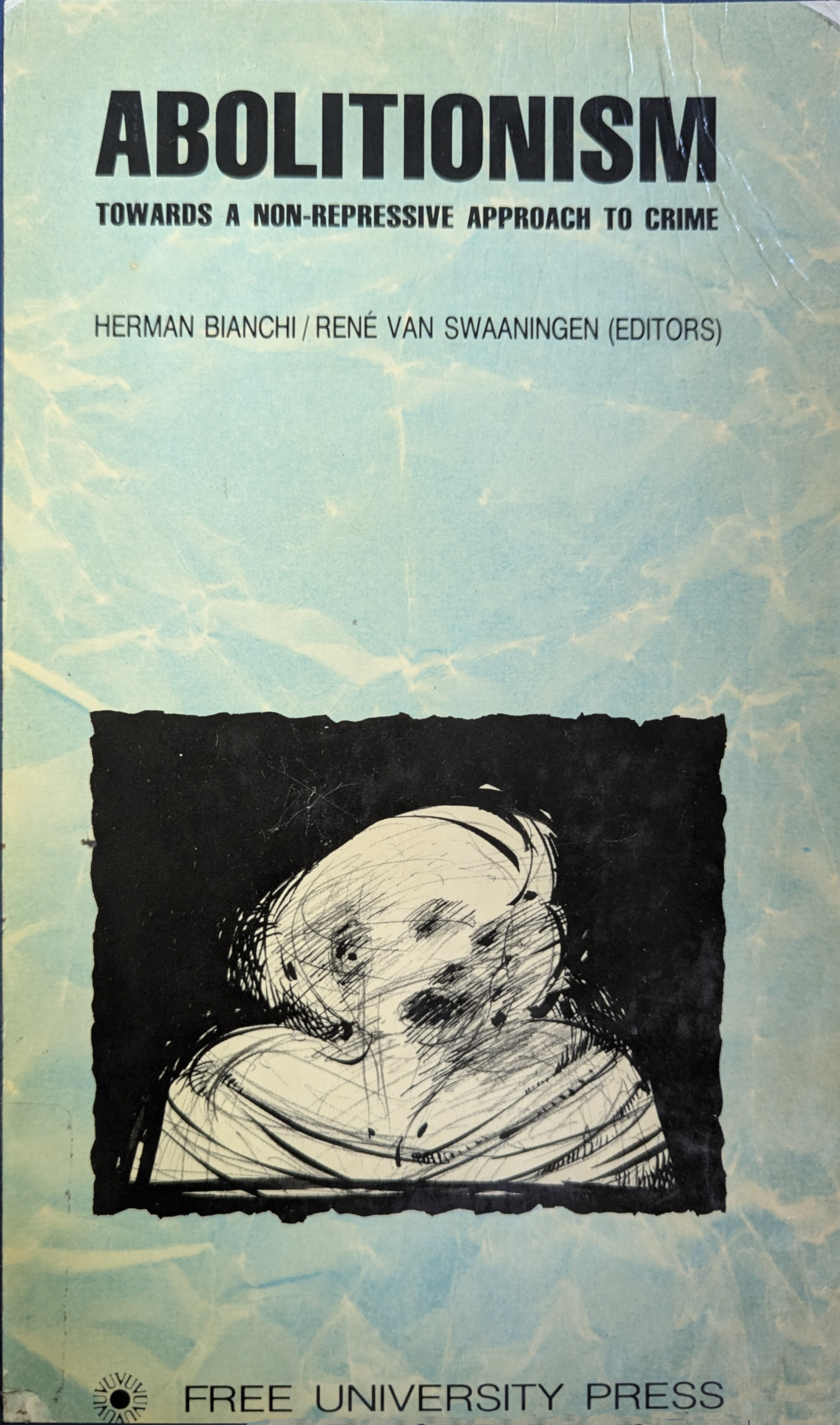 Abolitionism: Towards a non-repressive approach to crime (Paperback)