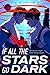 If All the Stars Go Dark