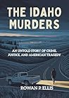 THE IDAHO MURDERS...