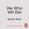 We Who Will Die