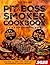 PIT BOSS SMOKER COOKBOOK FO...