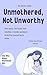 Unmothered, Not Unworthy: A...
