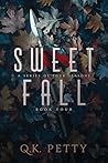 Sweet Fall by Q.K. Petty