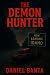 The Demon Hunter by Daniel Banta