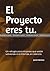 PRUEBA: El Proyecto eres tu...